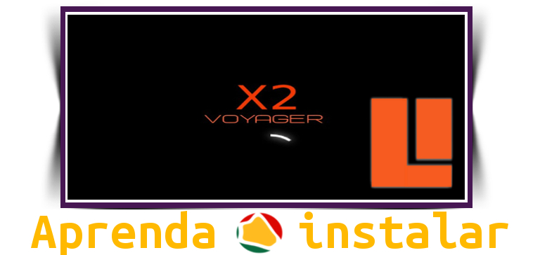 Voyager X2 HD – Como instalar