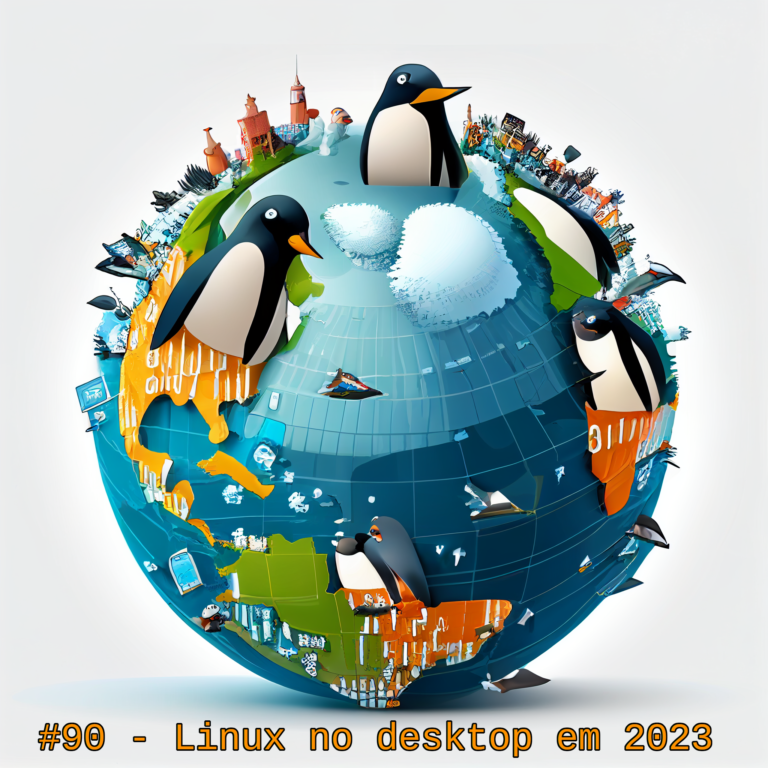 #90 – Linux no desktop em 2023!